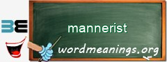 WordMeaning blackboard for mannerist